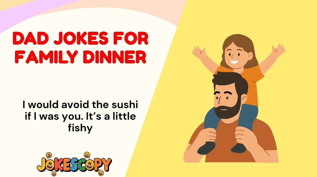 Dad Jokes for Family Dinner