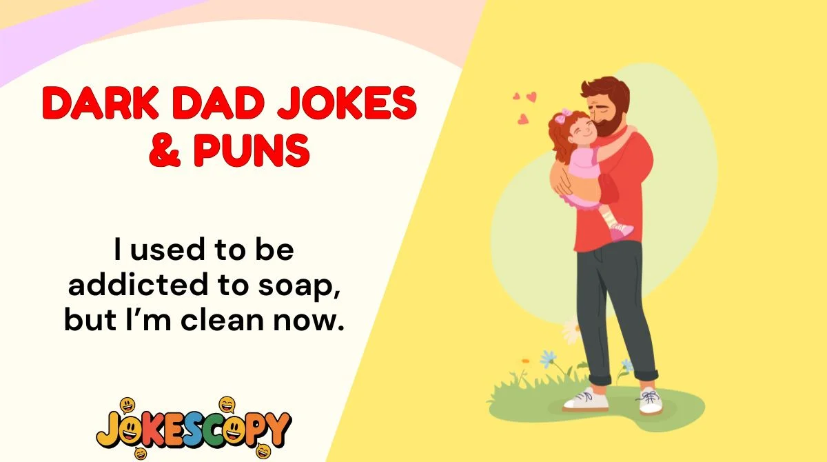 Dark Dad Jokes & Puns