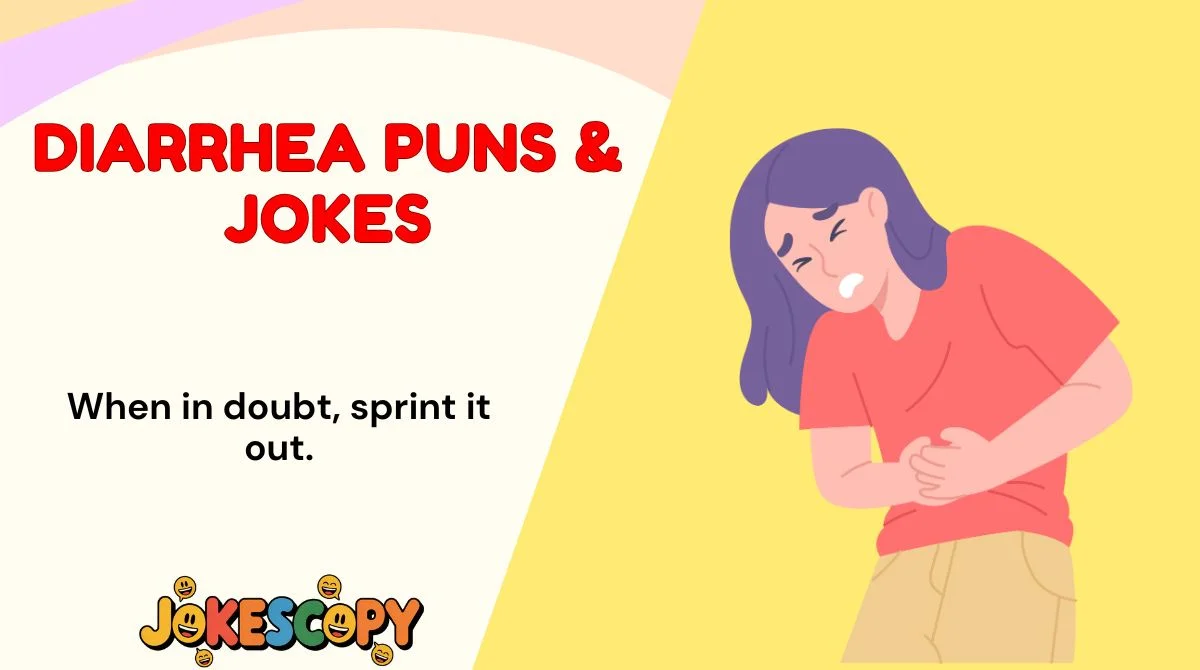 Diarrhea Puns & Jokes