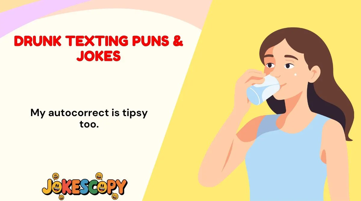 Drunk Texting Puns & Jokes