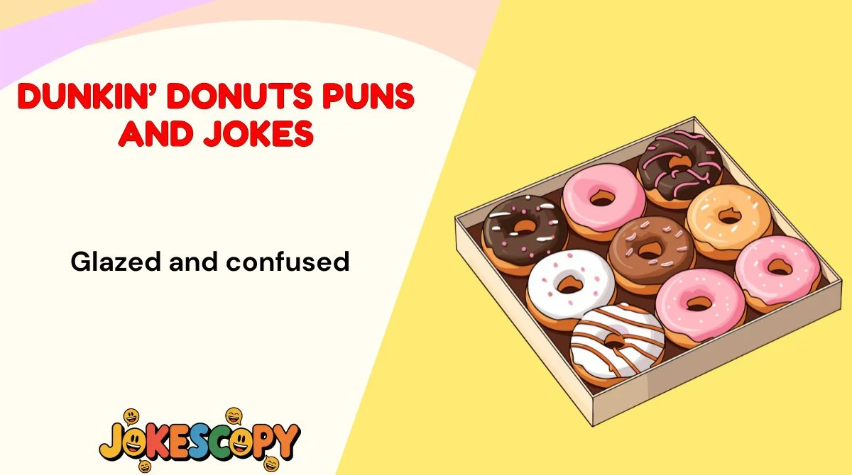Dunkin’ Donuts Puns and Jokes