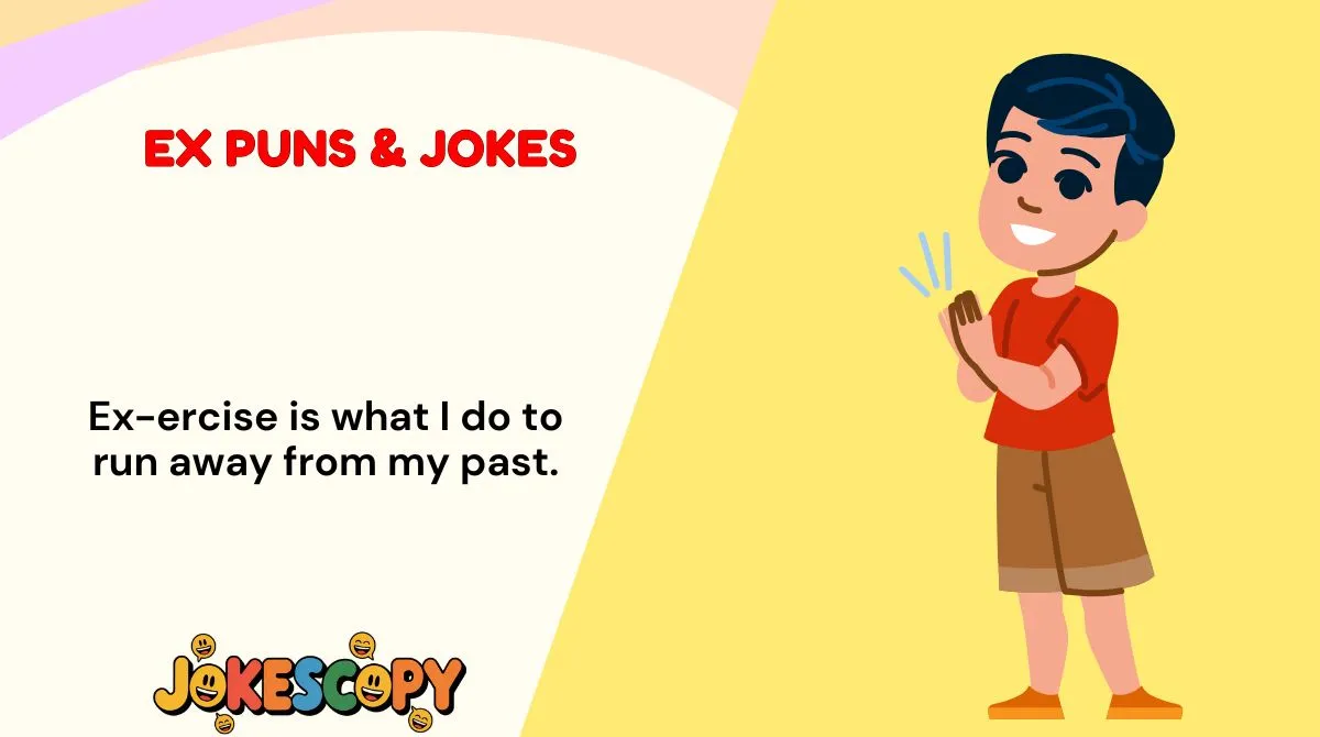 Ex Puns & Jokes
