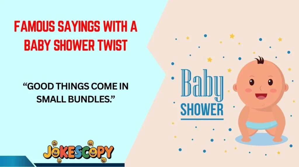 Famous Sayings With a Baby Shower Twist