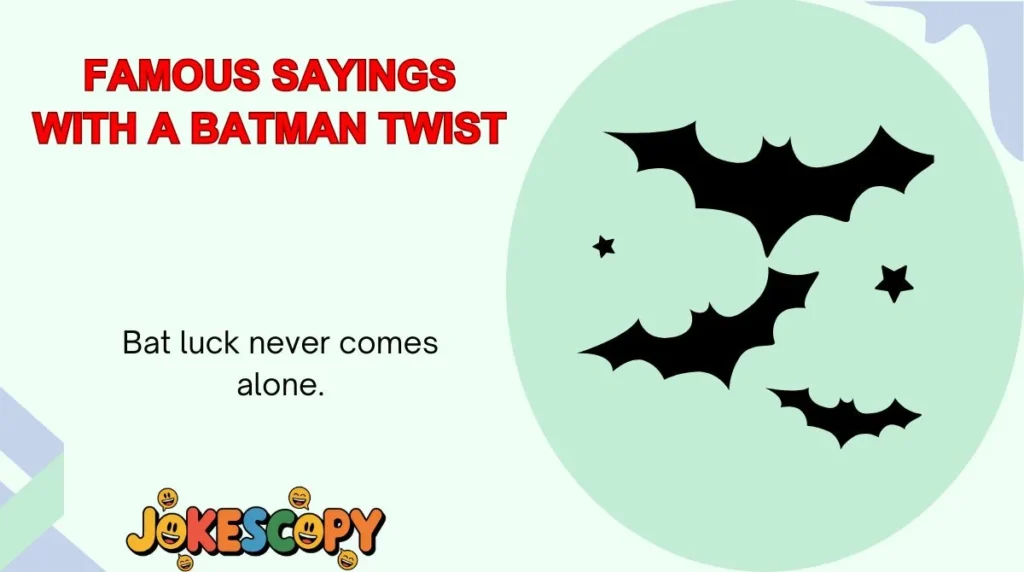 Famous Sayings With a Batman Twist