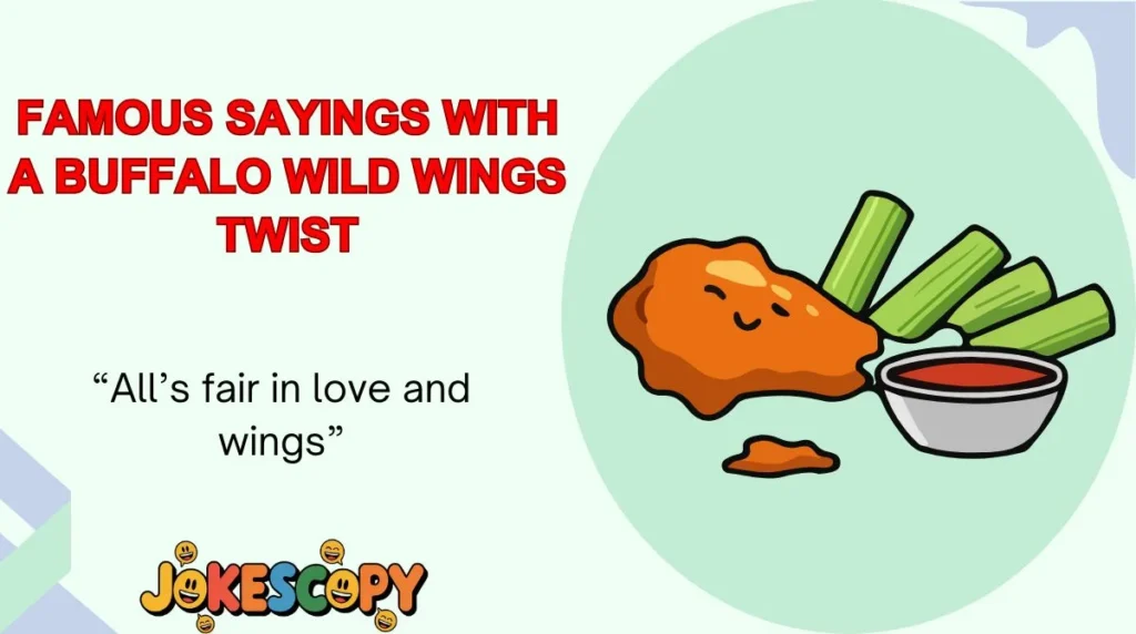 Famous Sayings With a Buffalo Wild Wings Twist