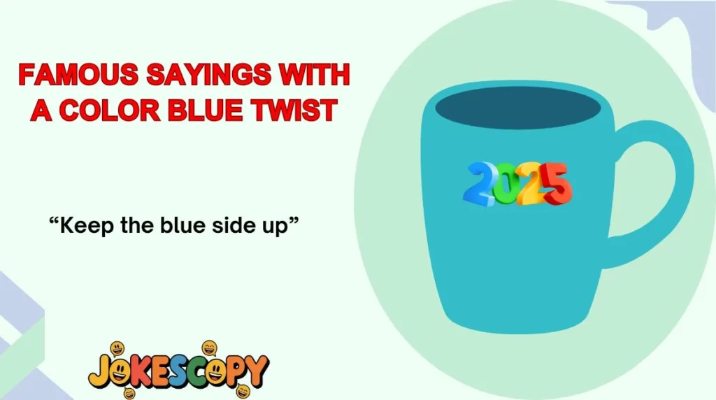 Famous Sayings With a Color Blue Twist