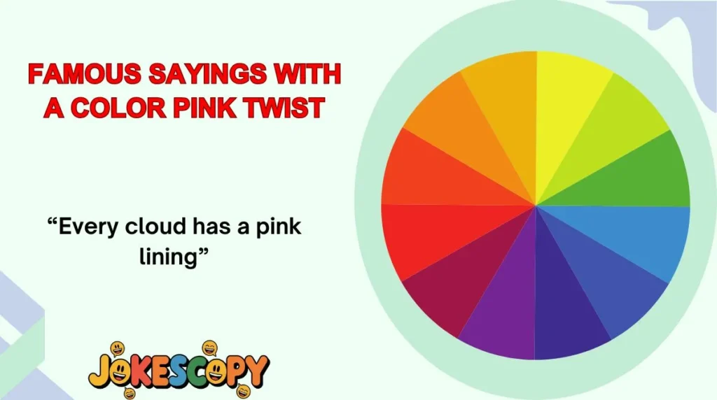 Famous Sayings With a Color Pink Twist