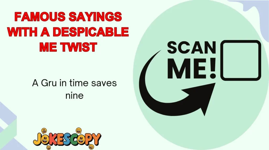 Famous Sayings With a Despicable Me Twist