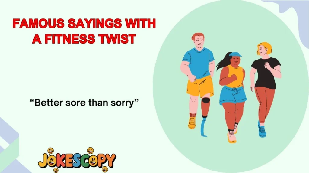 Famous Sayings With a Fitness Twist
