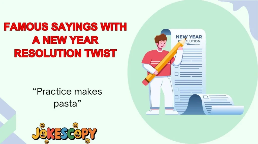 Famous Sayings With a New Year Resolution Twist