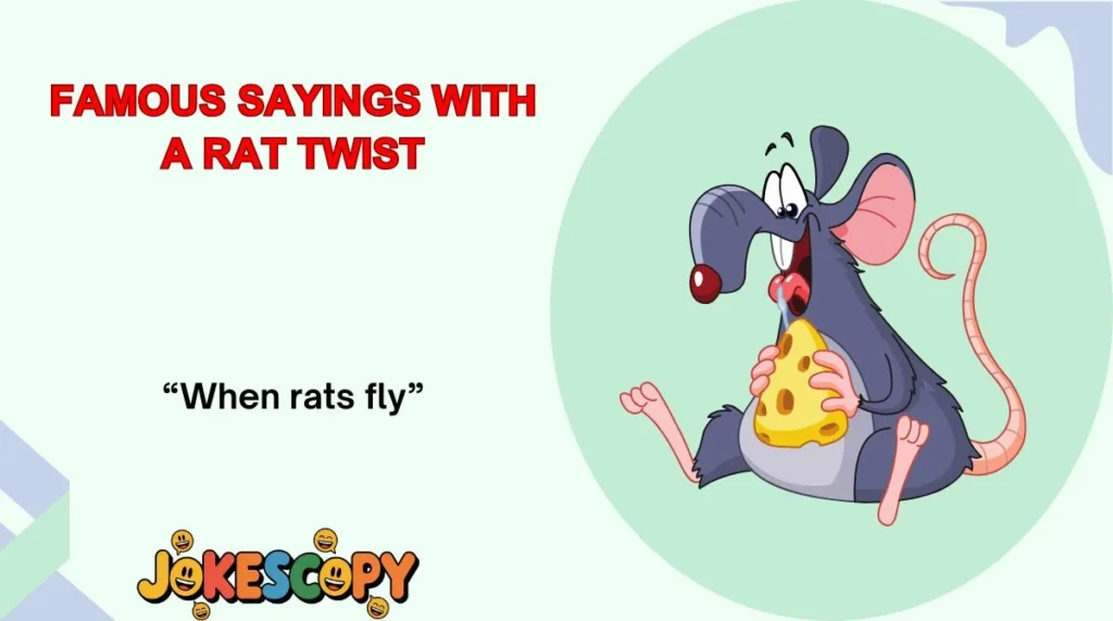 Famous Sayings With a Rat Twist