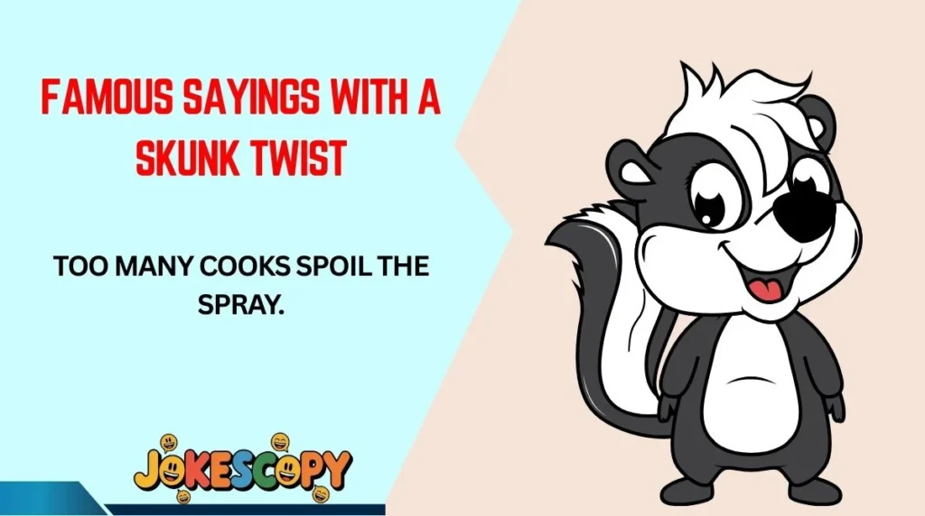 Too many cooks spoil the spray.