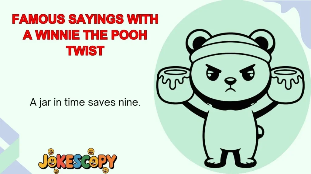 Famous Sayings With a Winnie the Pooh Twist