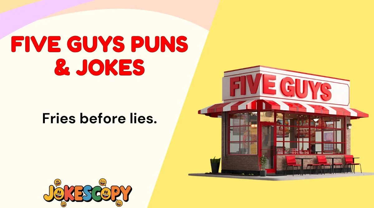 Five Guys Puns & Jokes