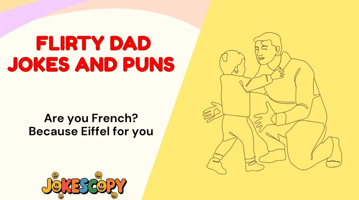 Flirty Dad Jokes and Puns