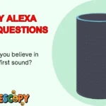 Funny Alexa Prank Questions