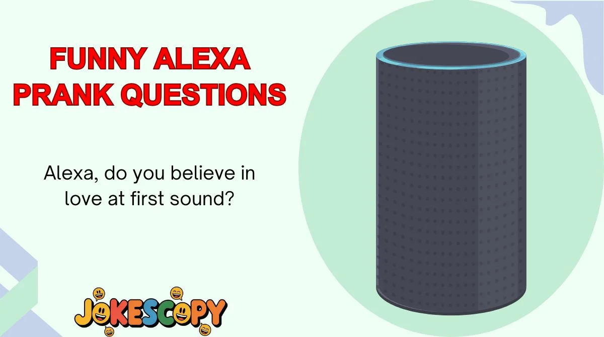 Funny Alexa Prank Questions