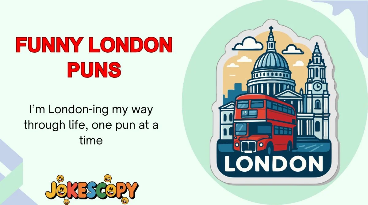 Funny London Puns