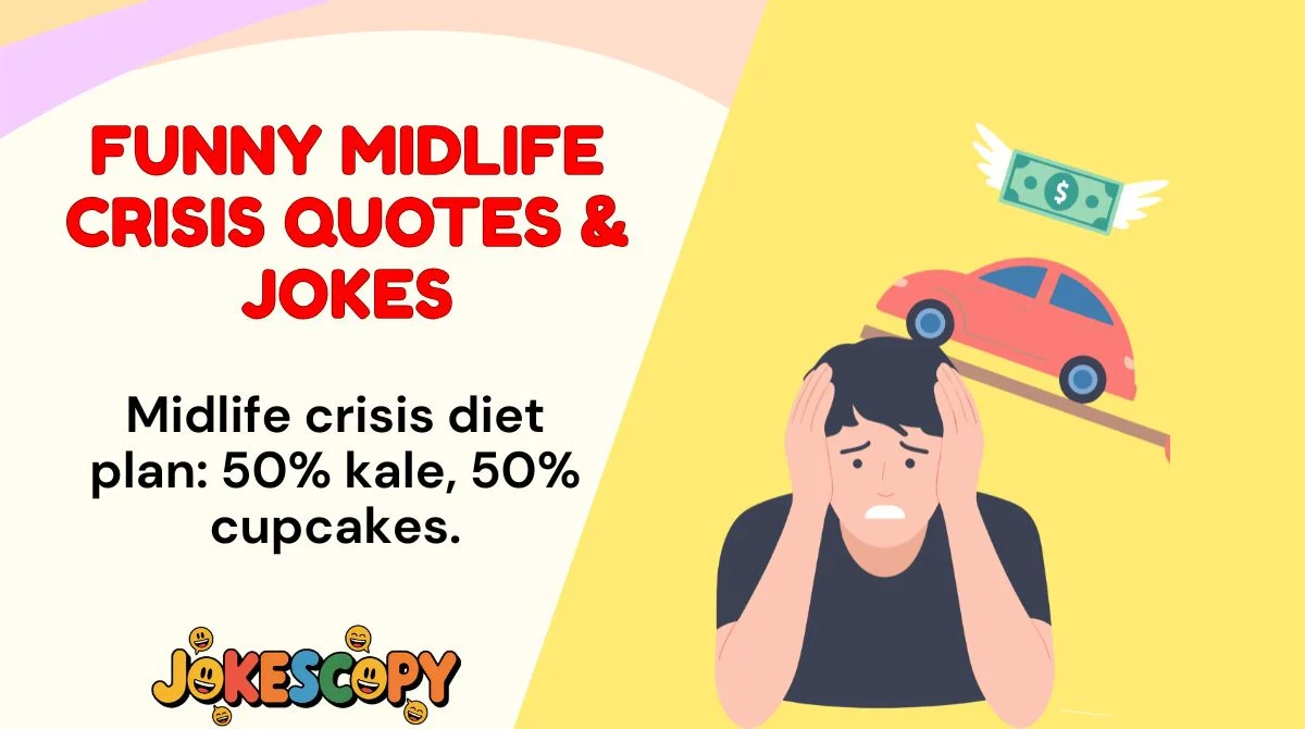Funny Midlife Crisis Quotes & Jokes