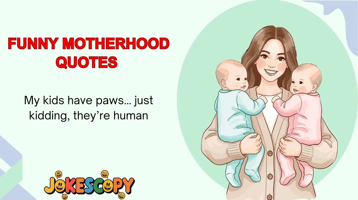 Funny Motherhood Quotes
