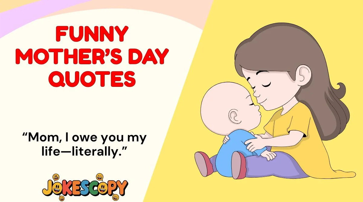 Funny Mother’s Day Quotes