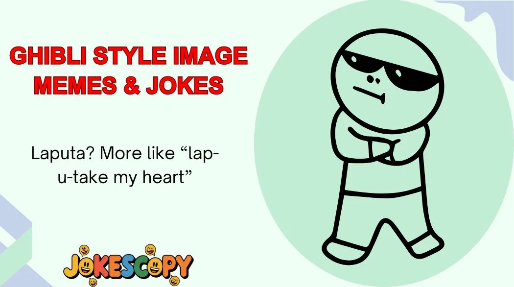 Ghibli Style Image Memes & Jokes