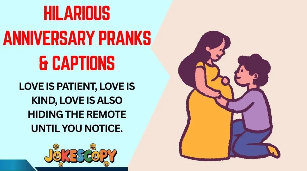 Hilarious Anniversary Pranks & Captions