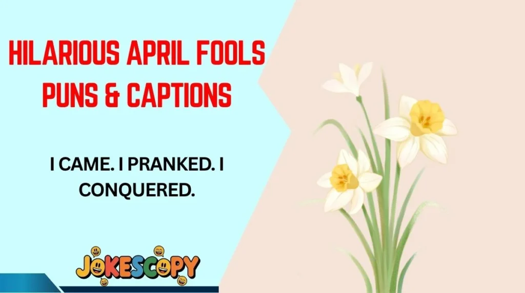 Hilarious April Fools Puns & Captions