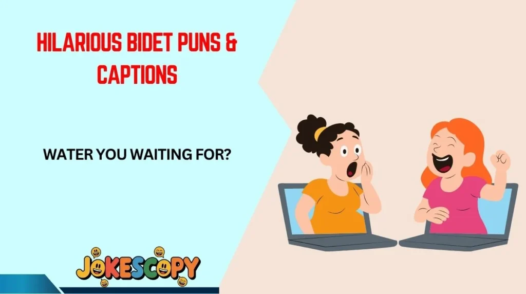 Hilarious Bidet Puns & Captions