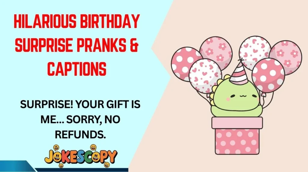 Hilarious Birthday Surprise Pranks & Captions