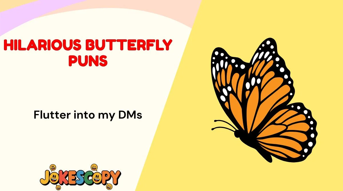 Hilarious Butterfly Puns