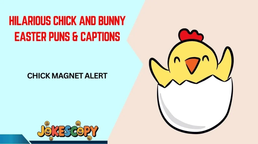 Hilarious Chick and Bunny Easter Puns & Captions