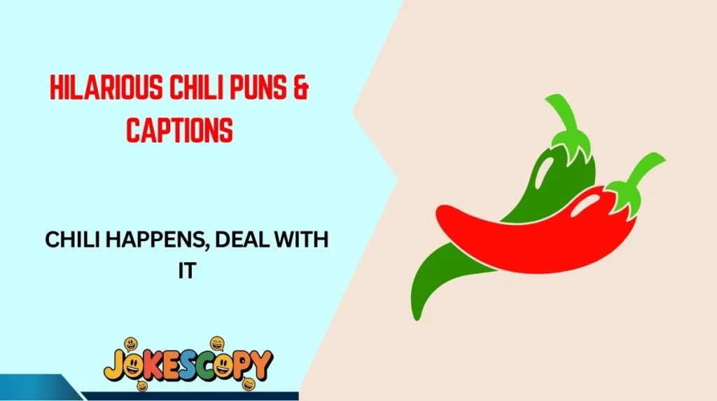 Hilarious Chili Puns & Captions