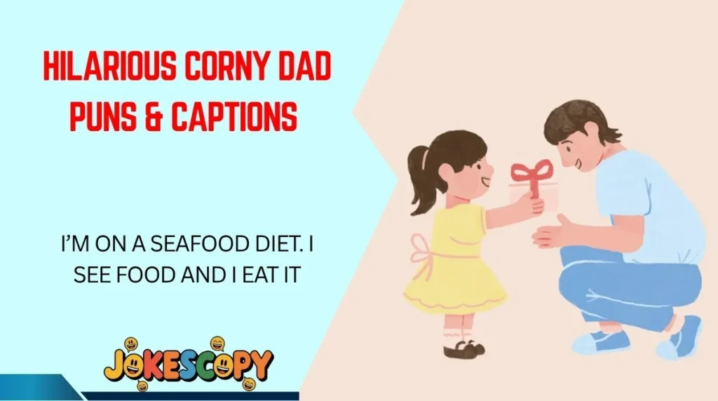 Hilarious Corny Dad Puns & Captions