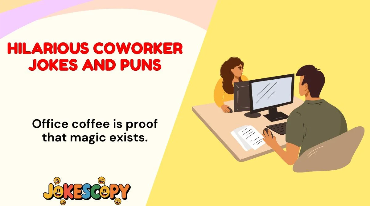 Hilarious Coworker Jokes and Puns