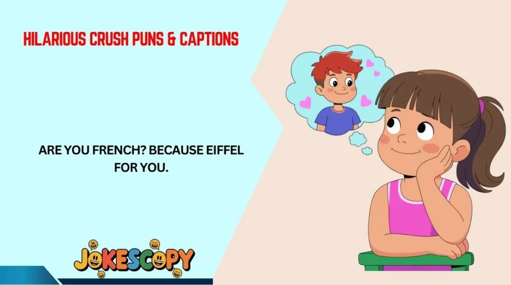 Hilarious Crush Puns & Captions