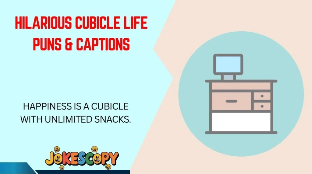Hilarious Cubicle Life Puns & Captions