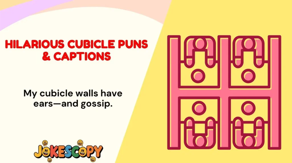 Hilarious Cubicle Puns & Captions