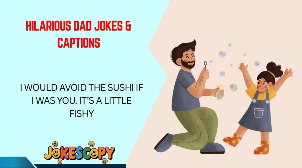 Hilarious Dad Jokes & Captions