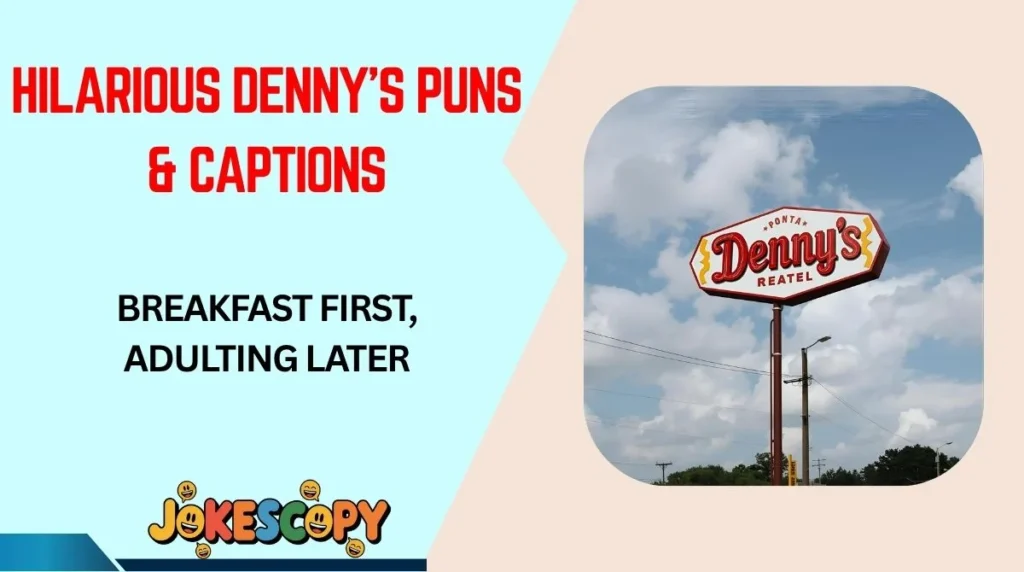 Hilarious Denny’s Puns & Captions