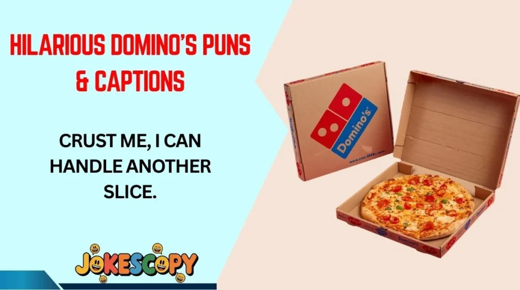 Hilarious Domino’s Puns & Captions