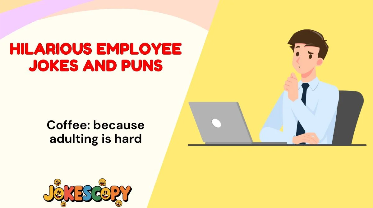 Hilarious Employee Jokes and Puns