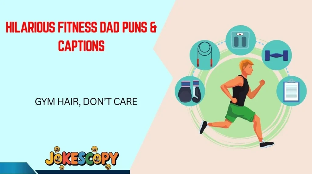 Hilarious Fitness Dad Puns & Captions