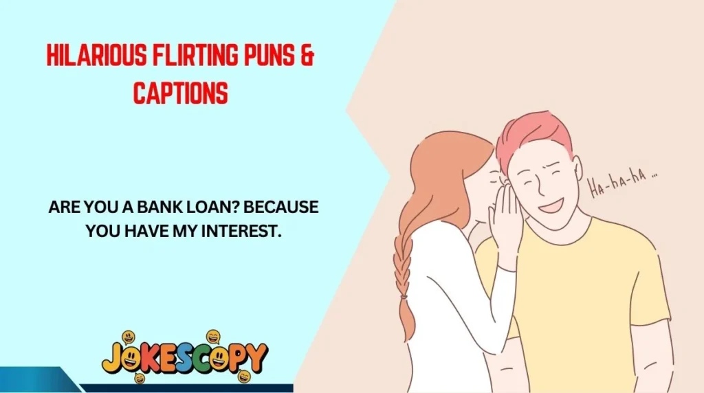 Hilarious Flirting Puns & Captions