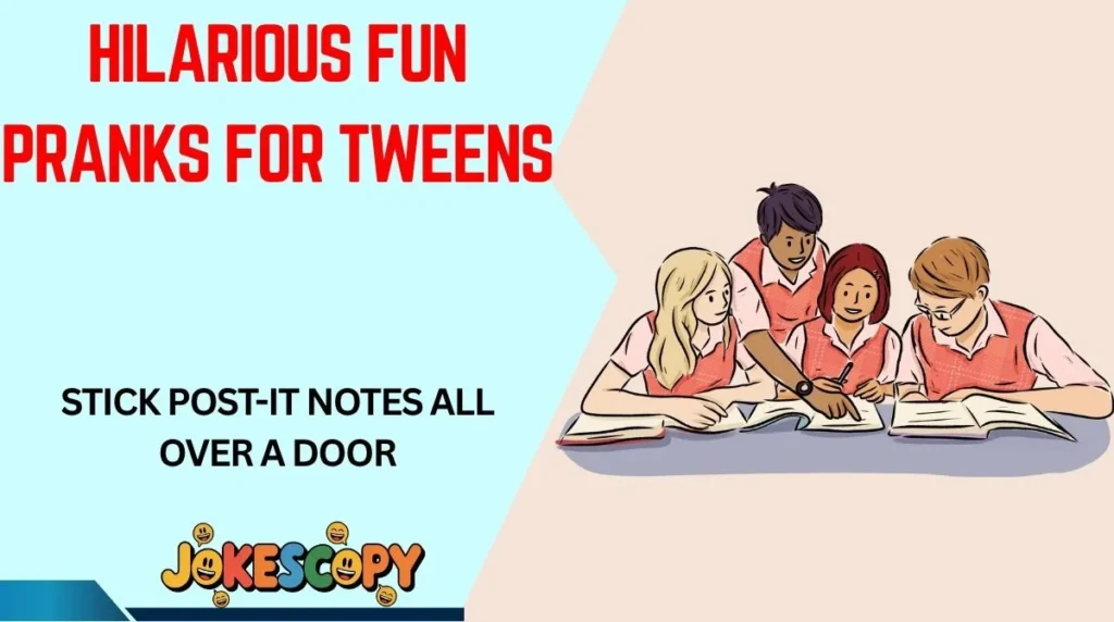 Hilarious Fun Pranks for Tweens