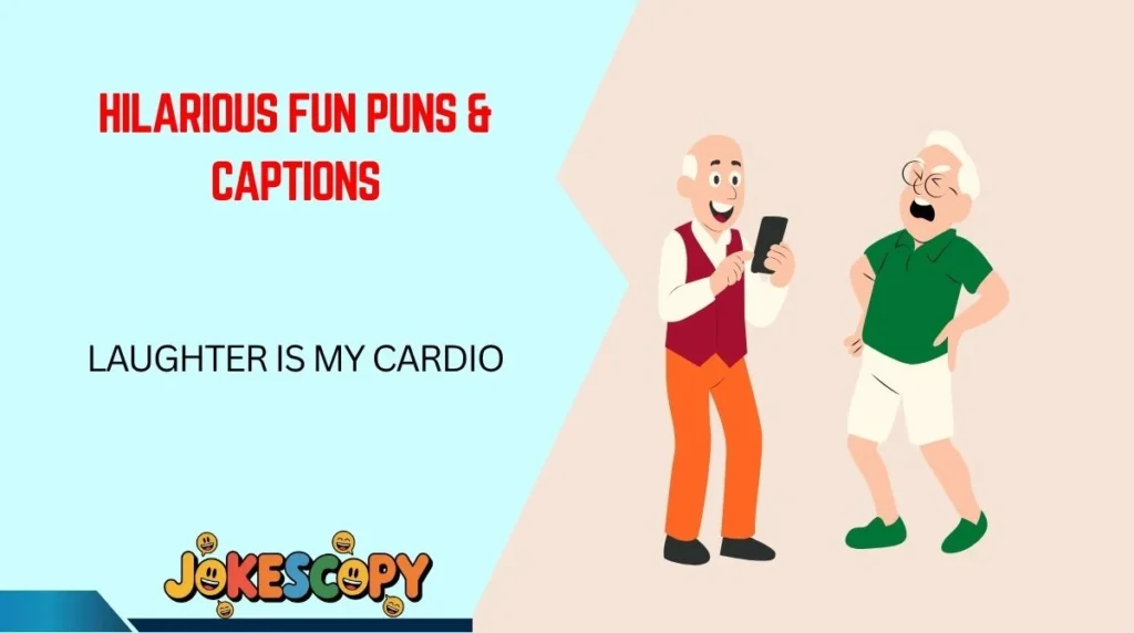 Hilarious Fun Puns & Captions