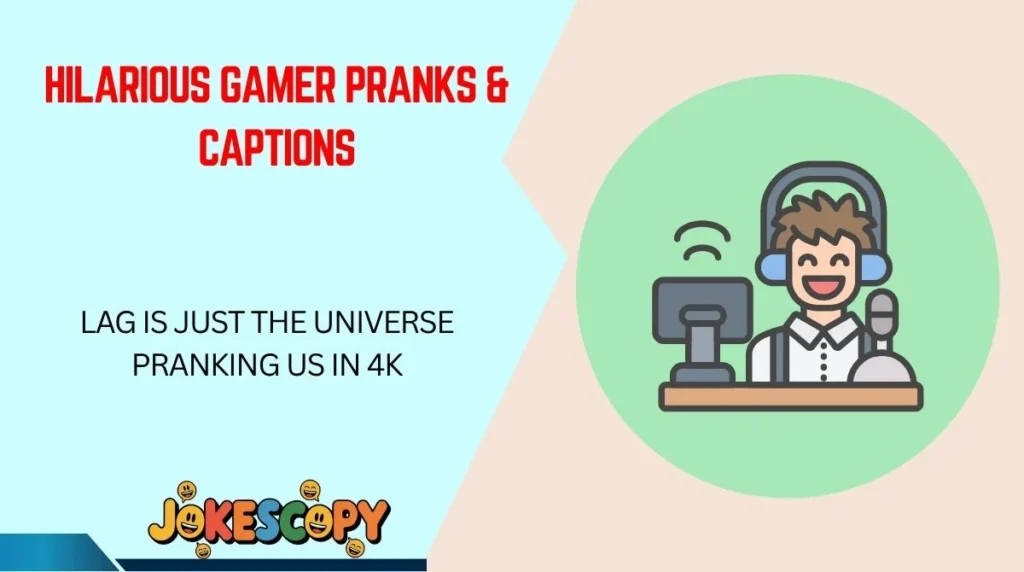 Hilarious Gamer Pranks & Captions