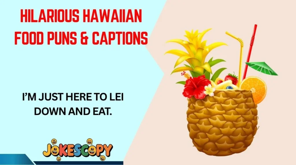 Hilarious Hawaiian Food Puns & Captions