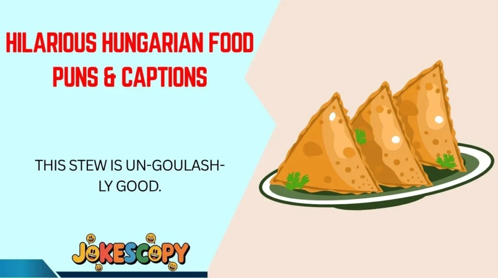 Hilarious Hungarian Food Puns & Captions