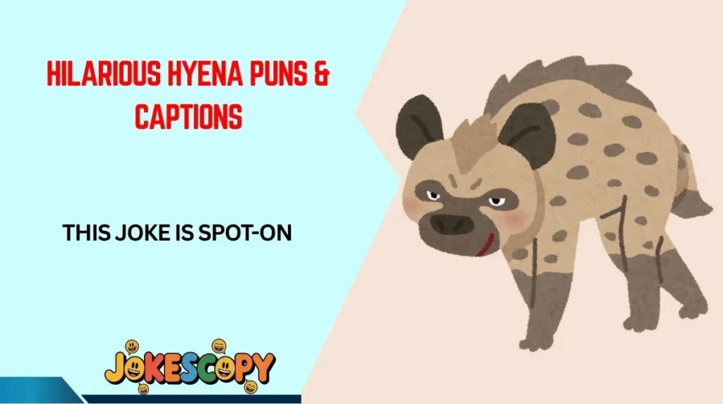 Hilarious Hyena Puns & Captions